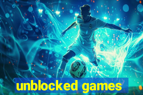 unblocked games